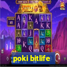 poki bitlife